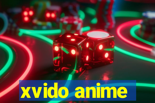 xvido anime